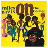 Miles Davis - On the Corner (1972)